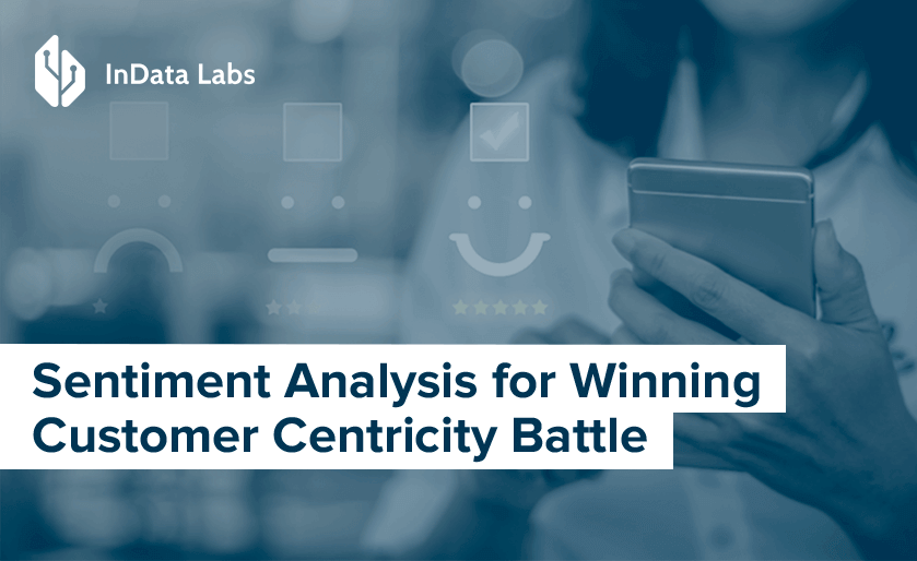 Sentiment Analysis for Winning Customer Centricity Battle