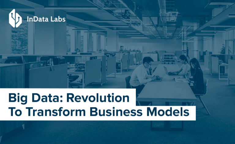 Impact of Big Data on Business – InData Labs
