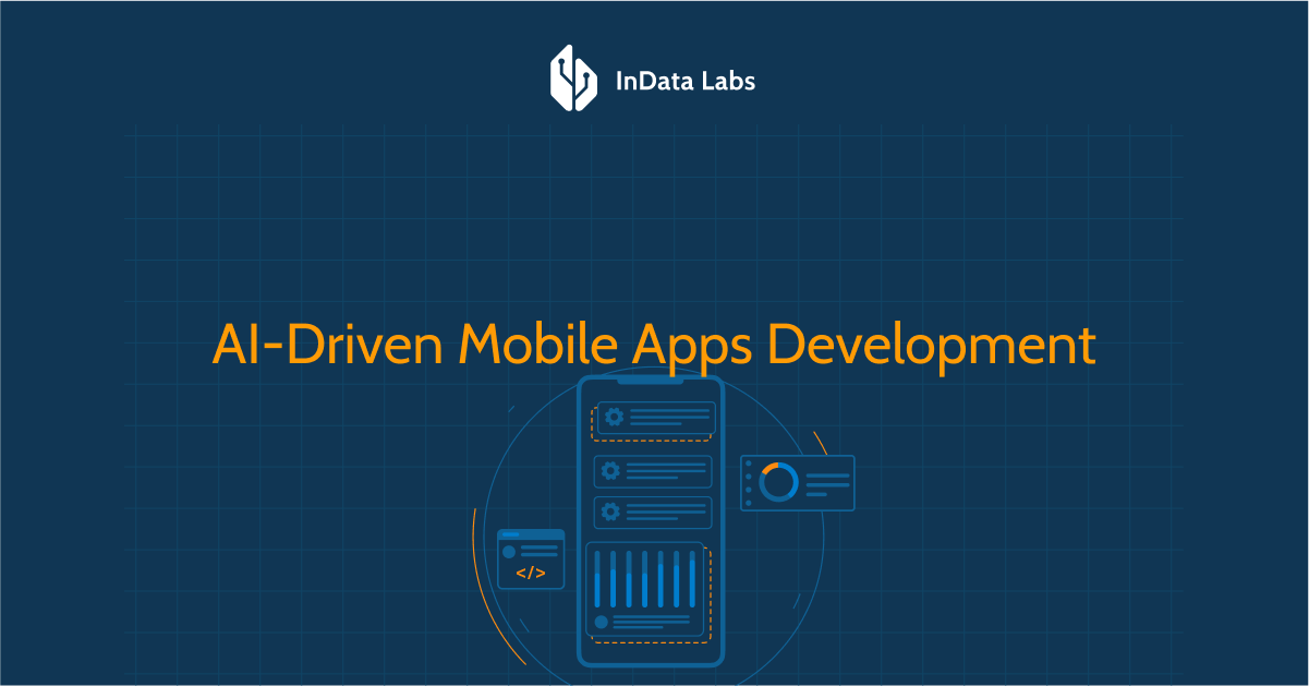 AI-Powered Mobile Apps Development Services – InData Labs