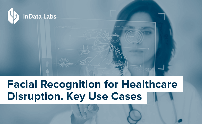 facial recognition for healthcare disruption