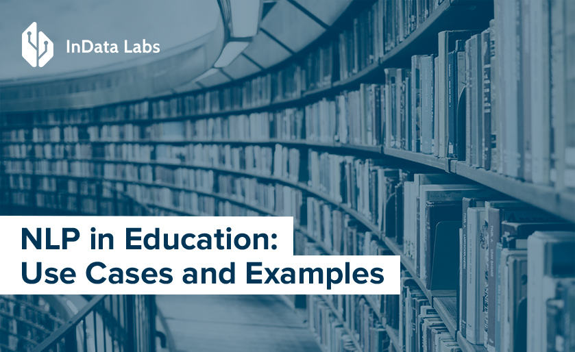 NLP in Education: Use Cases and Examples