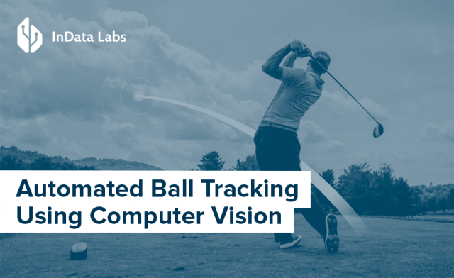 Ball Detection and Tracking with Computer Vision - InData Labs