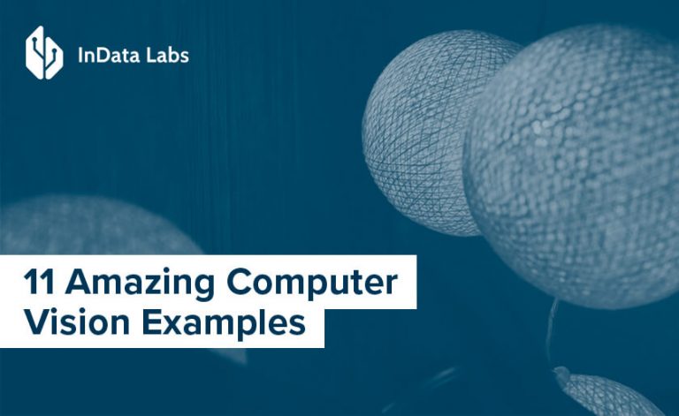 Top Computer Vision Examples Indata Labs Top Computer Vision Examples Indata Labs
