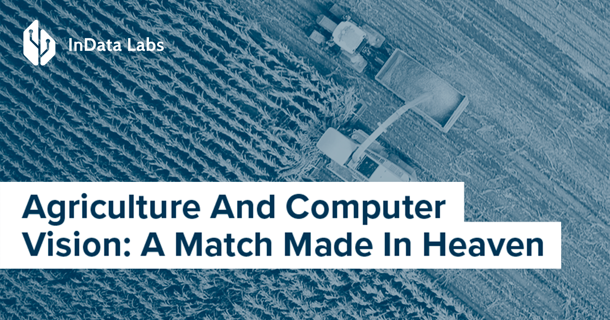 Agriculture and Computer Vision InData Labs