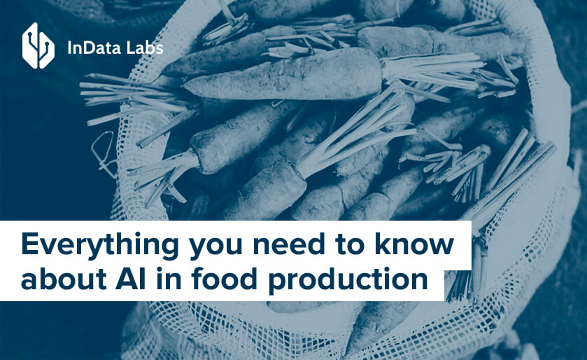 Everything you need to know about AI in food production