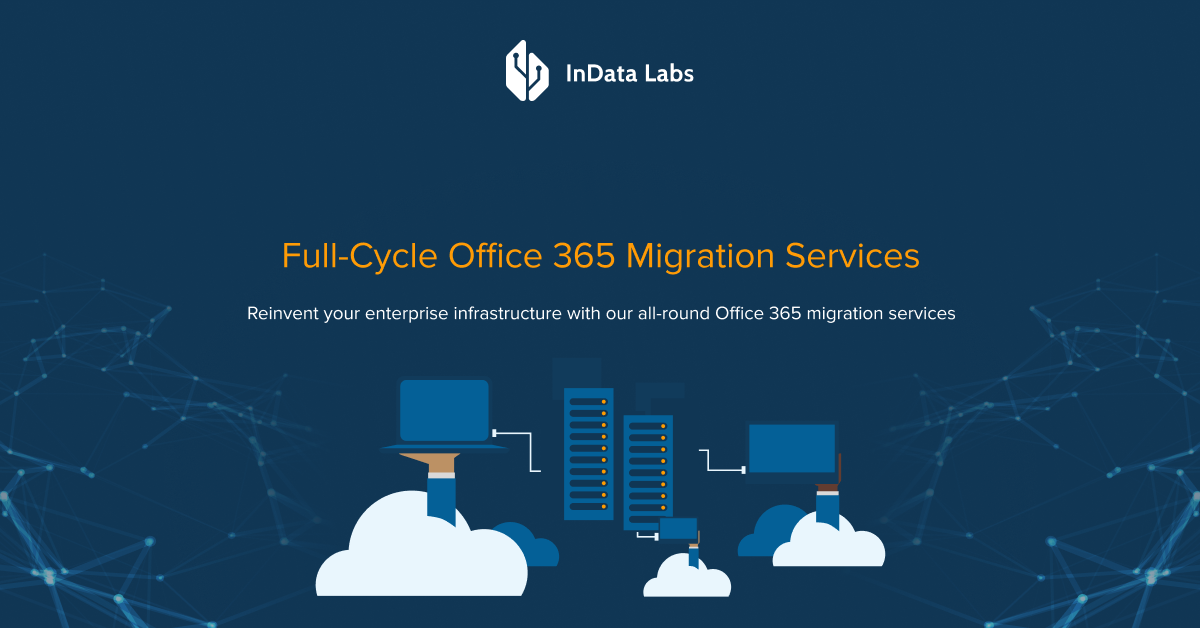 Office 365 Migration Services InData Labs