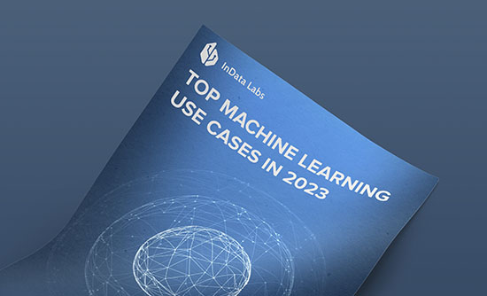 Top Machine Learning Use Cases in 2023