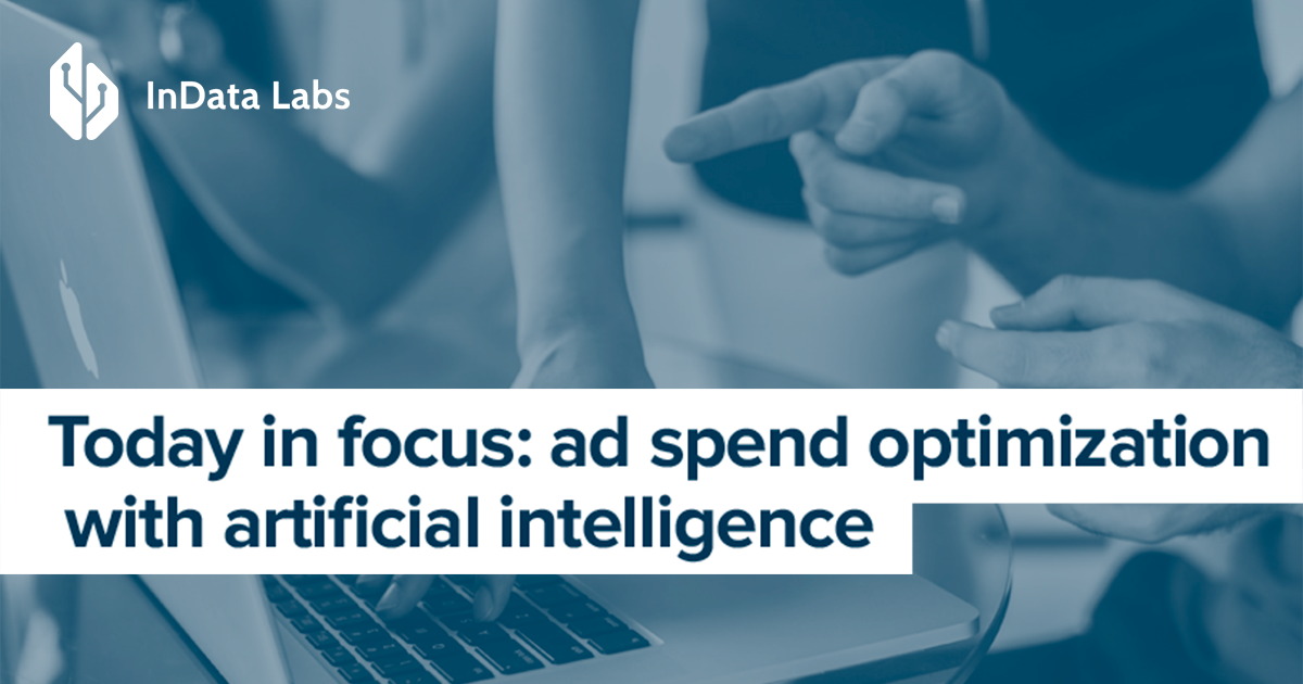 Ad Optimization Spend with AI: Big Overview