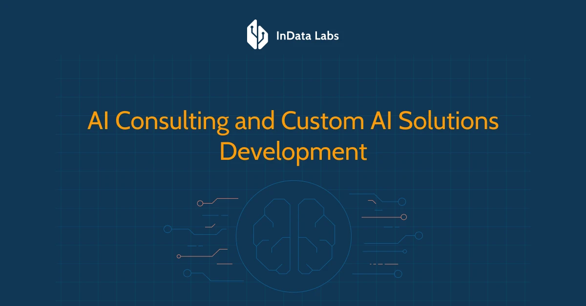 AI Consulting | Artificial Intelligence Solutions - InData Labs