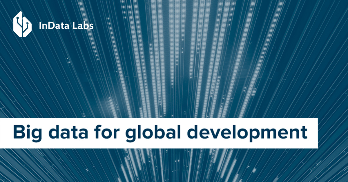 Using Big Data for Global Development - InData Labs